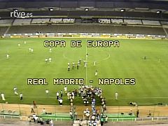 Aquel Real Madrid - Nápoles a puerta cerrada - Retransmisión completa