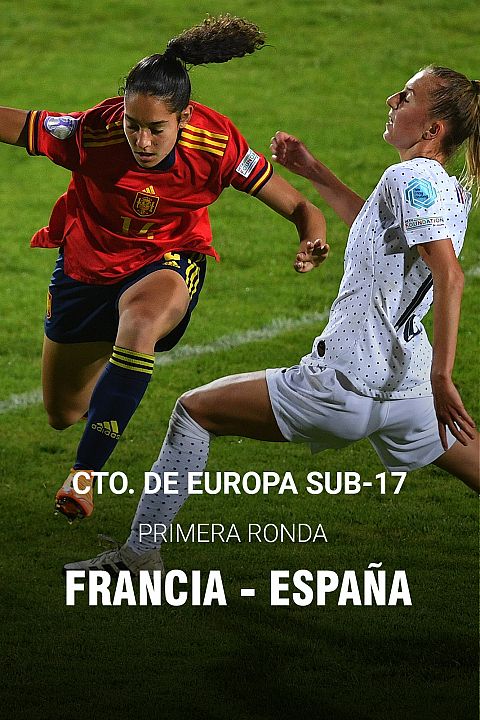 Campeonato de Europa Femenino Sub-17: España - Francia