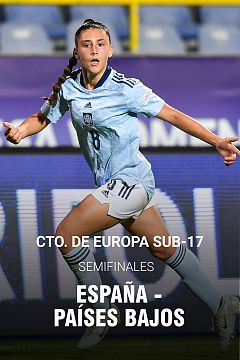 Cto. de Europa femenino Sub17 2ª semifinal: España - P Bajos