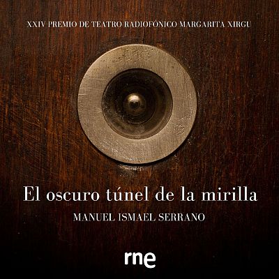 Ficción sonora - El oscuro túnel de la mirilla - 09/12/11