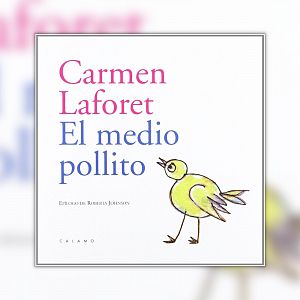 Propuesta cultural - Propuesta cultural - Cuento de Carmen Laforet: "El medio pollito"- 02/07/12 - Escuchar ahora