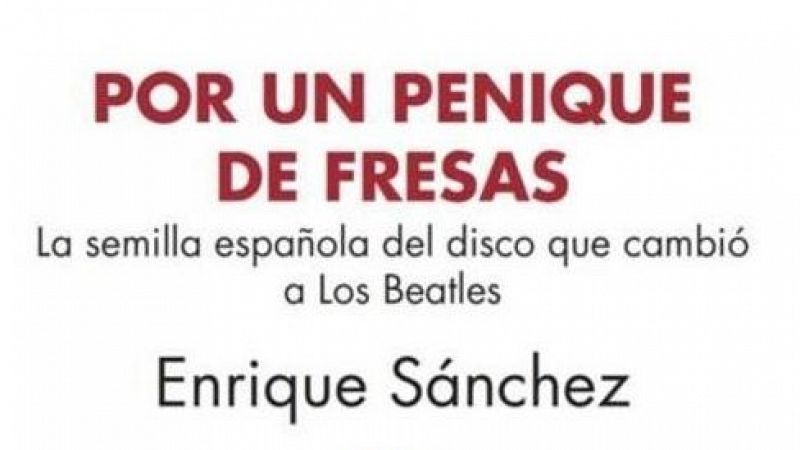 Memoria Beatle - 'Por un penique de fresas' - 17/01/24 - Escuchar ahora