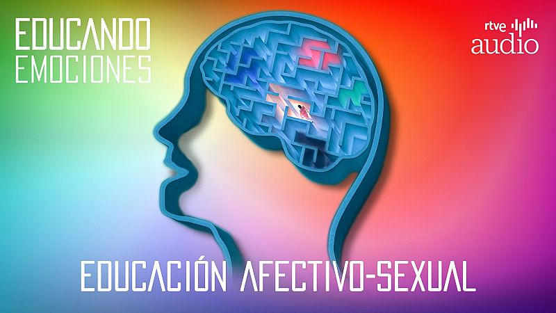 Educando emociones - Capítulo 5: Educación afectivo-sexual - Escuchar ahora