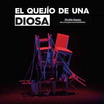 Ficción sonora - El quejío de una diosa - 11/04/19 - Escuchar ahora