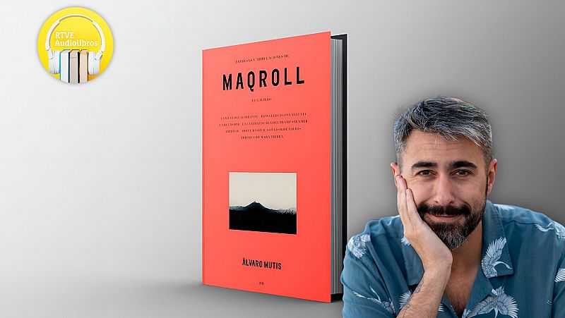 Audiolibros RTVE - Maqroll el Gaviero. Álvaro Mutis