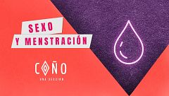 Mañana Más - Coño, una sección: Sexo y menstruación