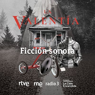 Ficción sonora - La valentía - 15/02/24 - Escuchar ahora