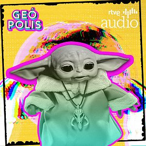 Geópolis - Geópolis - La geopolítica de Star Wars, con El Orden Mundial - Escuchar ahora