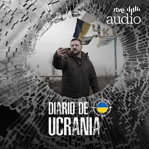 Diario de Ucrania - Diario de Ucrania - Dos años de guerra: cómo está Ucrania - Escuchar ahora