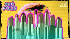 Geópolis - La geopolítica de la cosmética, con El Orden Mundial