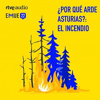 ¿Por qué arde Asturias? (I): el incendio