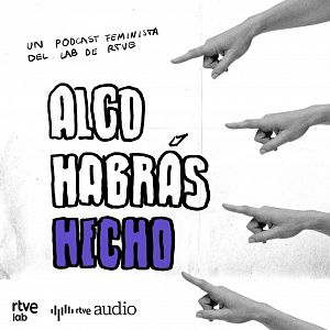 Algo habrás hecho - Algo habrás hecho - Capítulo 0: Algo habrás hecho - Escuchar ahora