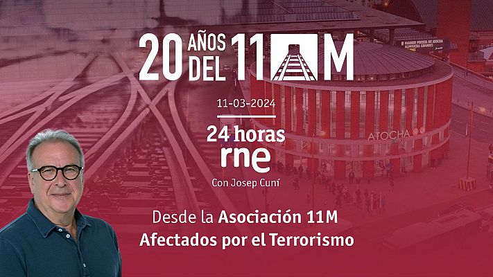 24 horas - Especial 20 años del 11M en 24 horas con Josep Cuní - Escuchar ahora