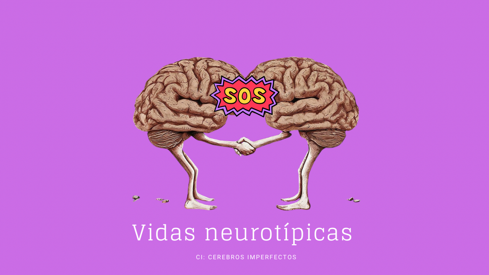 Cerebros imperfectos - Vidas Neurotpicas: El neurotpico en el mundo de la neurodivergencia - Escuchar ahora