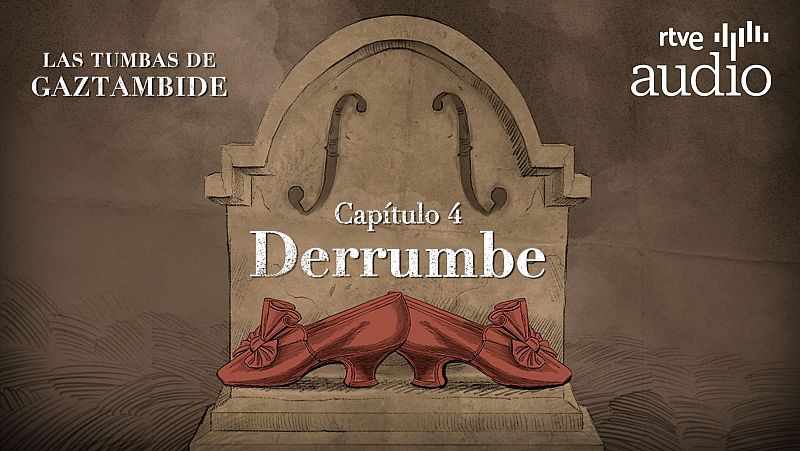 Las tumbas de Gaztmabide - Capítulo 4: Derrumbe - Escuchar ahora