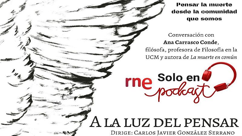 A la luz del pensar - Pensar la muerte desde la comunidad que somos - Escuchar ahora