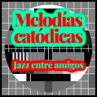 Melodías catódicas