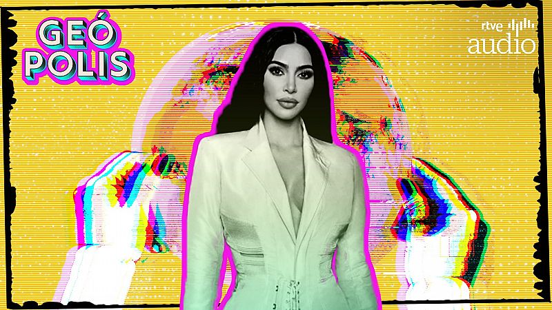 Geópolis - La geopolítica de las Kardashian, con El Orden Mundial - Escuchar ahora