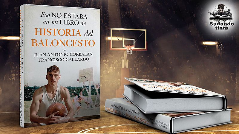 Sudando tinta - Eso no estaba en mi libro de historia del baloncesto, con Juan Antonio Corbalán - Escuchar ahora