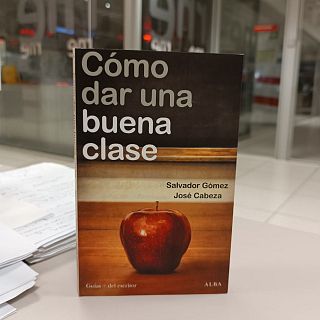'Cmo dar una buena clase', de Salvador Gmez y Jos Cabeza