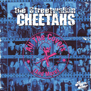 The Streetwalkin' Cheetahs: All The Covers (2xCD, 2022)