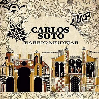 El Barrio Mudjar de Carlos Soto