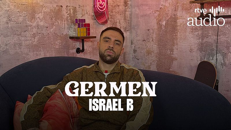 Germen. El podcast - Israel B - Escuchar ahora