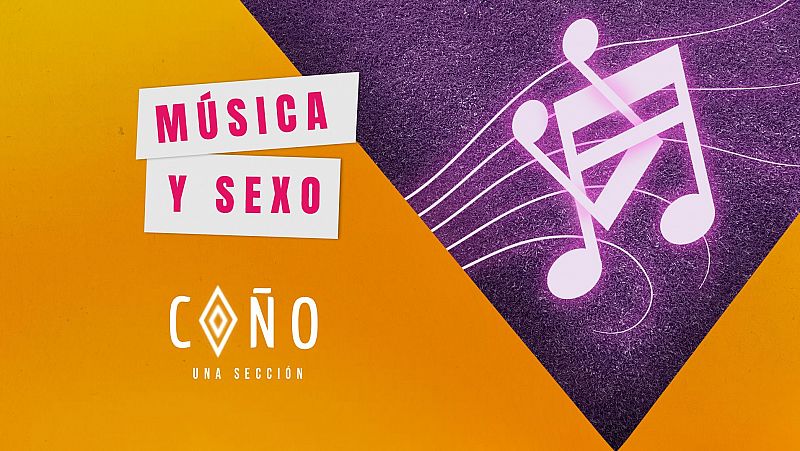 Sexo y música, ¿qué relación tienen? | Coño, una sección - ¡Coño, un podcast! | Escuchar