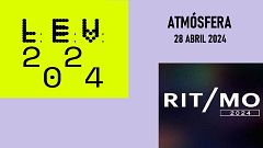 Atmósfera - Festivales: LEV y Ritmo - 28/04/24