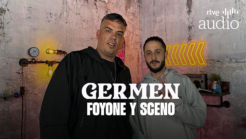 Germen. El podcast - Foyone y Sceno - Escuchar ahora