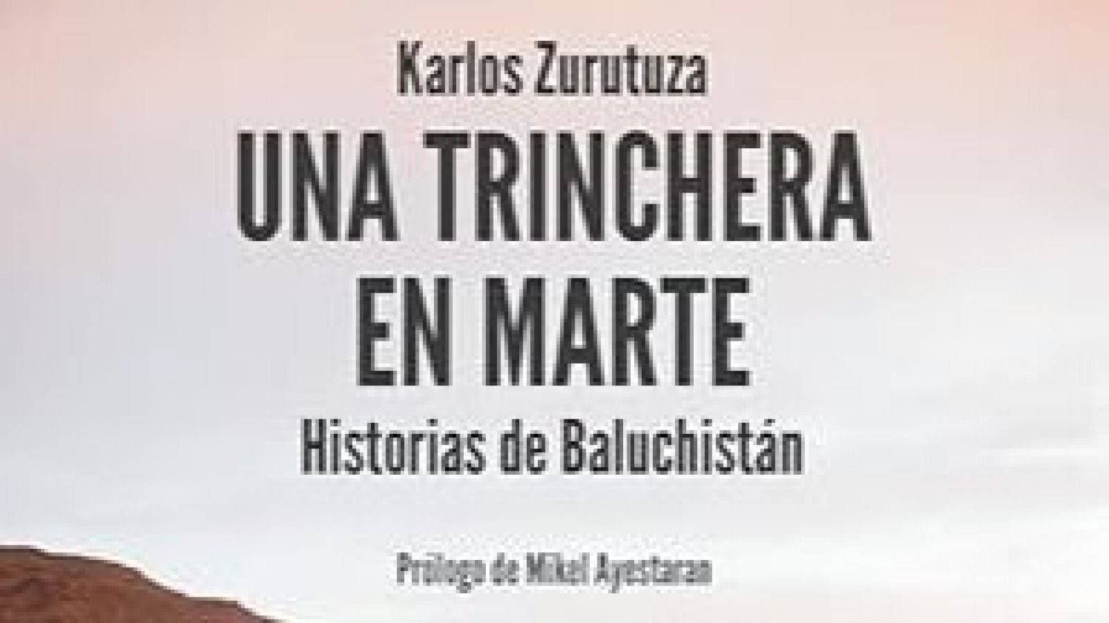 Cinco continentes - Una trinchera en Marte: Historias de Baluchistán - Escuchar ahora