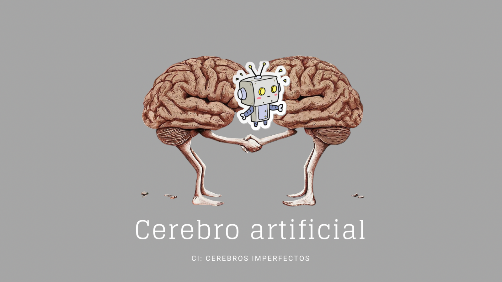 Cerebros imperfectos - Cerebro artificial - Escuchar ahora
