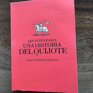 'Apuntes para una historia del Quijote' de Juan Cristóbal Romero