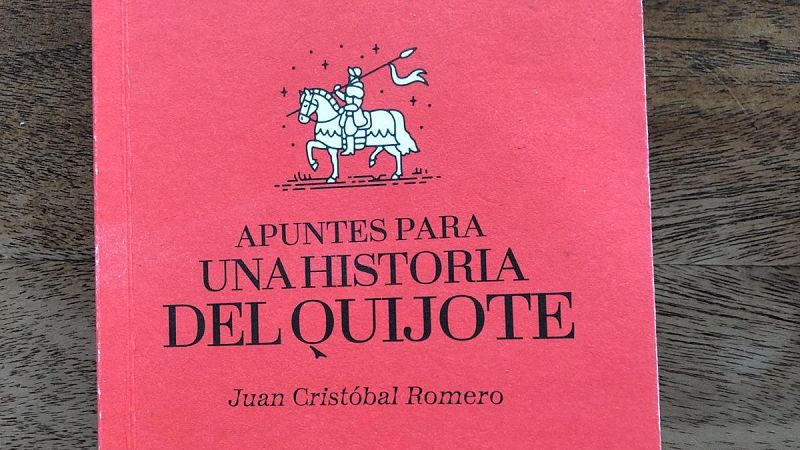 Hoy empieza todo 2 - 'Apuntes para una historia del Quijote' de Juan Cristóbal Romero - 09/05/2024