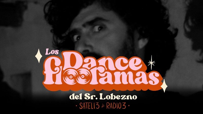 Sateli 3 - Los Danceflooramas del Sr Lobezno 11/Groove Electrónico - 10/05/24 - escuchar ahora