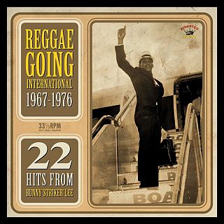 Reggae Going International 1967-76: Bunny Lee Production