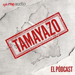 Tamayazo. El pódcast - Tamayazo. El pódcast - Tráiler - Escuchar ahora