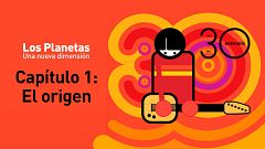 Los Planetas, una nueva dimensión - Capítulo 1: El origen