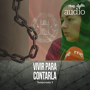 Vivir para contarla - Vivir para contarla - Khadija Amin, Afganistán. Capitulo 11 - Escuchar ahora