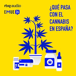 Esto merece una explicación - Esto merece una explicación - ¿Qué pasa con el cannabis en España? - Escuchar ahora
