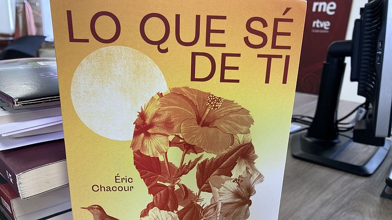 Empecemos el día con Literatura: 'Lo que sé de ti' - Escuchar ahora