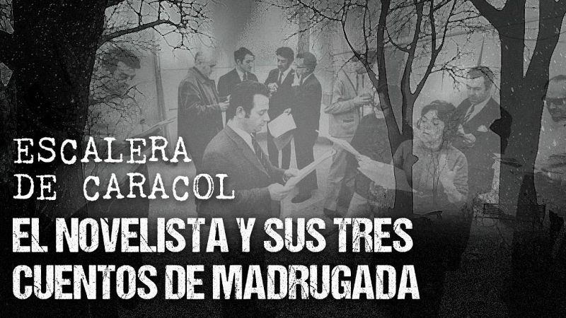 Escalera de caracol - El novelista y sus tres cuentos de madrugada