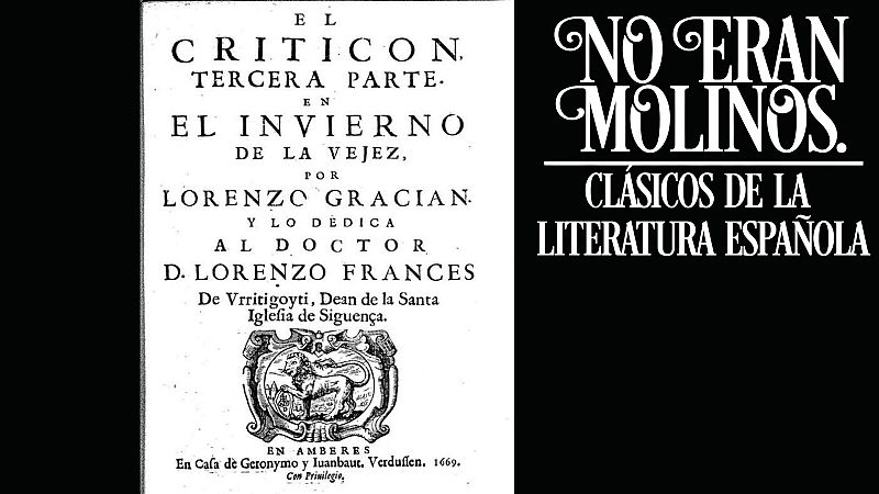 No eran molinos - El Criticón, de Baltasar Gracián