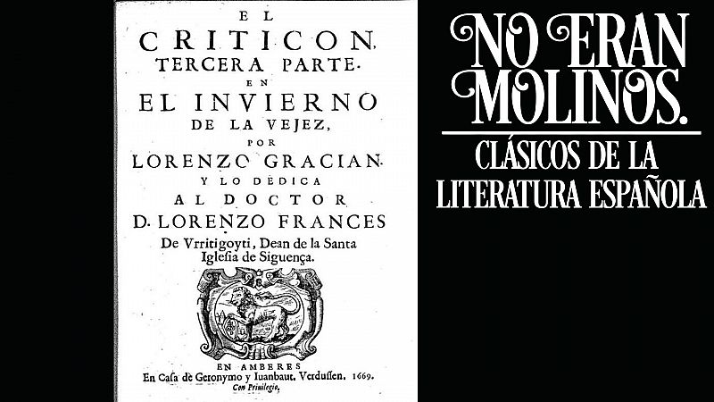 No eran molinos - El Criticón, de Baltasar Gracián - Escuchar ahora