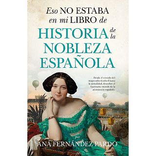 Curiosidades de la nobleza española con Ana Fernández Pardo