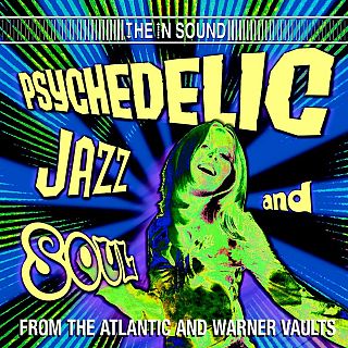 Psychedelic Jazz & Soul From The Atlantic/Warner Vaults