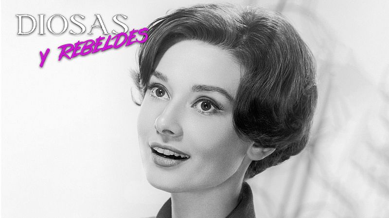 Diosas y rebeldes - Cuando Audrey Hepburn se sinti Ana Frank - Escuchar ahora