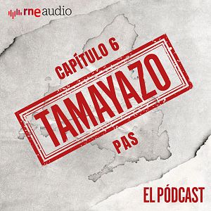 Tamayazo. El pódcast - Tamayazo. El pódcast - Capítulo 6: PAS - Escuchar ahora