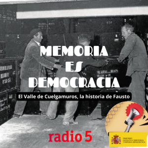 Memoria es democracia - Memoria es Democracia - El Valle de Cuelgamuros, la historia de Fausto - 20/06/24 - Escuchar ahora