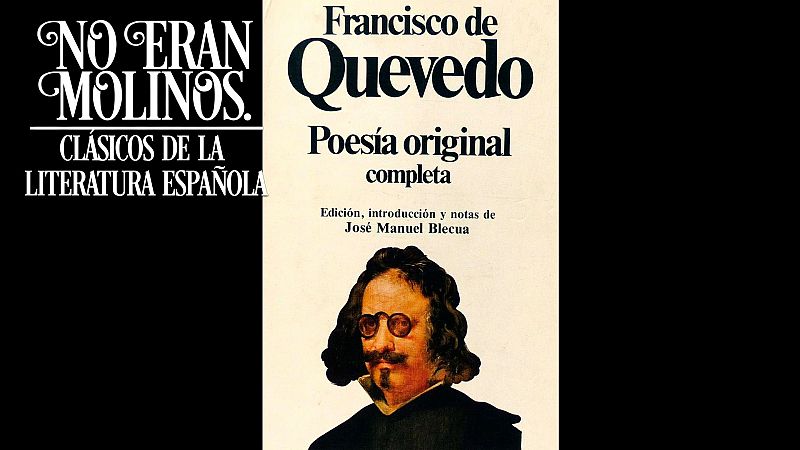 No eran molinos - Poesía original completa, de Francisco de Quevedo - Escuchar ahora